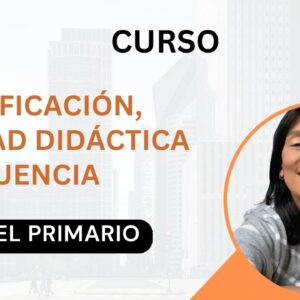 Curso de Planificación, Unidad Didáctica y Secuencia - NIVEL PRIMARIO