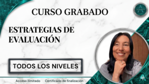 Curso GRABADO de ESTRATEGIAS DE EVALUACIÓN