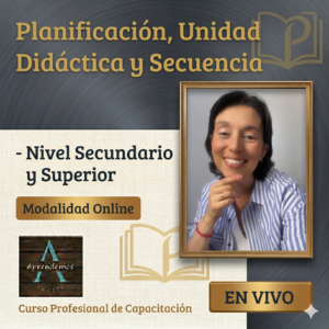 Curso EN VIVO de Planificación y Secuencia Didáctica - Nivel Secundario y Superior - DOMINGO 17 de MAYO del 2026 - 10:30 Hs PM (Arg.)