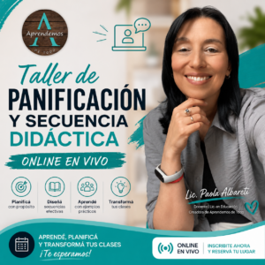 TALLER EN VIVO de Planificación y Secuencia Didáctica - TODOS LOS NIVELES - SÁBADO 29 de AGOSTO del 2026 - 16 hs PM (Arg.)