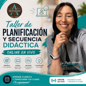 TALLER EN VIVO de Planificación y Secuencia Didáctica - TODOS LOS NIVELES - SÁBADO 29 de AGOSTO del 2026 - 16 hs PM (Arg.)